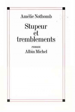 Amélie Nothomb – Stupeur et tremblements