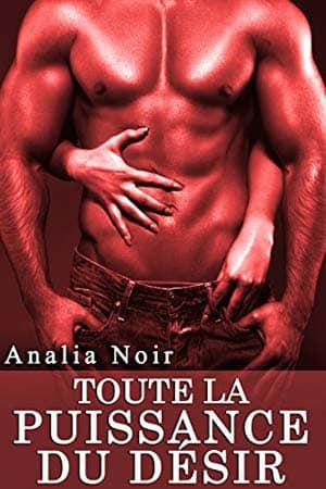 Analia Noir – Toute La Puissance du Désir