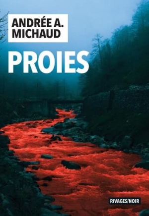 Andrée A. Michaud – Proies