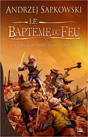 Andrzej Sapkowski – La Saga du Sorceleur, tome 3 : Le Baptême du feu