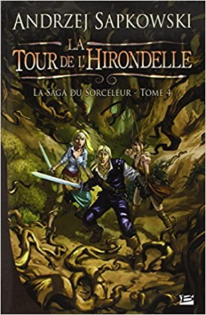 Andrzej Sapkowski – La saga du sorceleur, tome 4 : La Tour de l’hirondelle