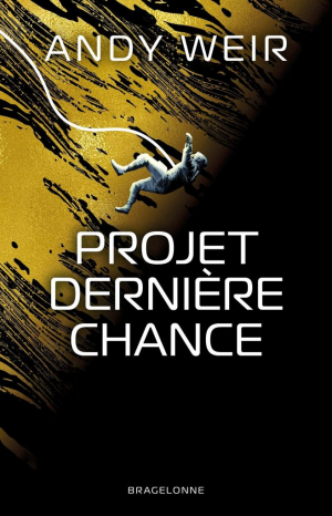 Andy Weir – Projet Dernière Chance