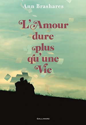 Ann Brashares – L’amour dure plus qu’une vie