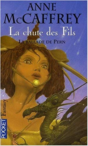 Anne McCaffrey – La chute des fils : La ballade de Pern