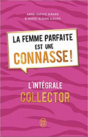 Anne-Sophie Girard – La femme parfaite est une connasse