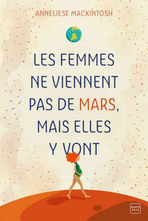 Anneliese Mackintosh – Les Femmes ne viennent pas de Mars, mais elles y vont