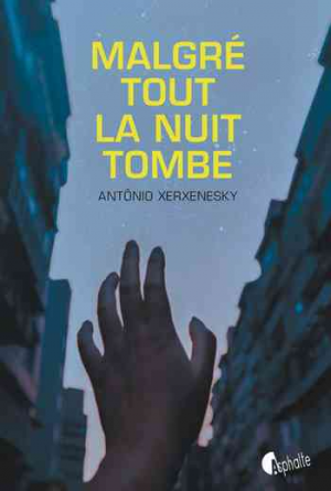 Antônio Xerxenesky – Malgré tout la nuit tombe