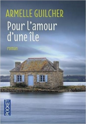 Armelle Guilcher – Pour l’amour d’une île