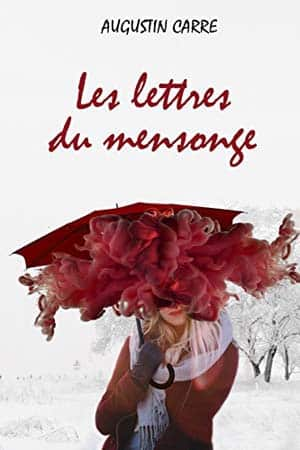 Augustin Carre – Les lettres du mensonge