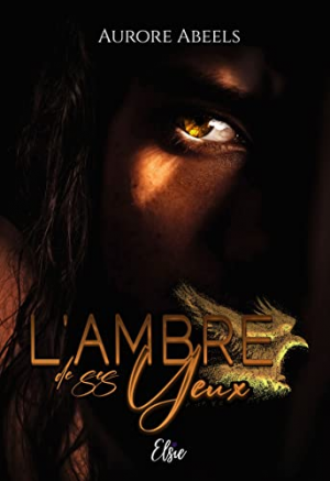 Aurore Abeels – L’ambre de ses yeux