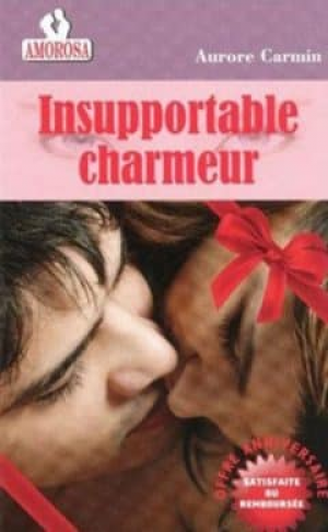 Aurore Carmin – Insupportable charmeur