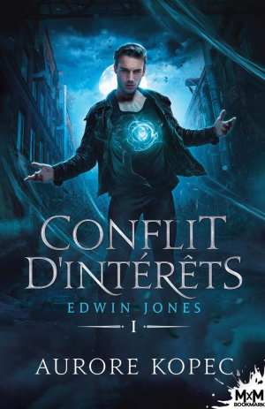 Aurore Kopec – Edwin Jones, Tome 1 : Conflit d&rsquo;intérêts