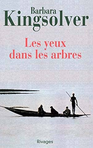 Barbara Kingsolver – Les yeux dans les arbres