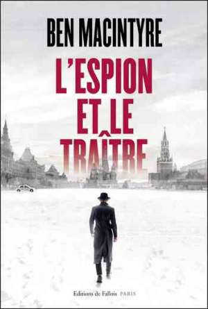 Ben Macintyre – L’espion et le traître