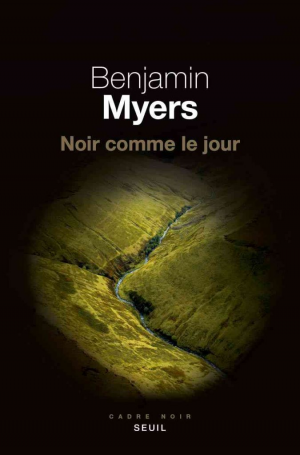 Ben Myers – Noir comme le jour