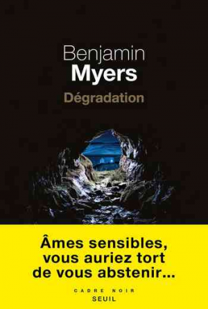 Benjamin Myers – Dégradation