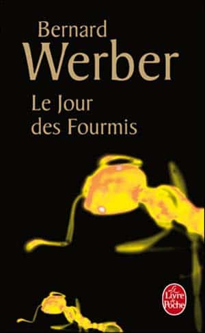 Bernard Werber – Le Jour des fourmis