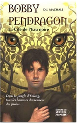 Bobby Pendragon, Tome 5 : La Cité de l’Eau noire