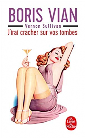 Boris Vian – J&rsquo;irai cracher sur vos tombes