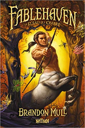 Brandon Mull – Fablehaven, Tome 3 : Le Fléau de l&rsquo;ombre