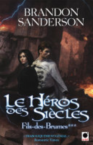 Brandon Sanderson – Le Héros des siècles