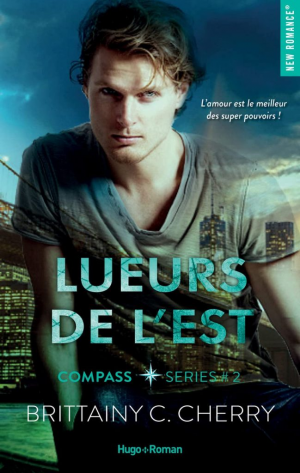 Brittainy C. Cherry – Compass, Tome 2 : Lueurs de l&rsquo;est