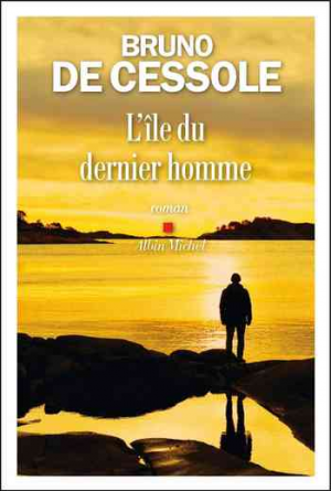 Bruno de Cessole – L’Île du dernier homme