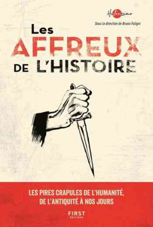 Bruno Fuligni – Les Affreux de l’histoire