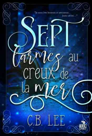 C.B. Lee – Sept larmes au creux de la mer