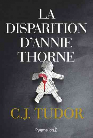 C. J. Tudor – La disparition d&rsquo;Annie Thorne