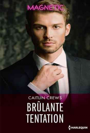 Caitlin Crews – Hotel Temptation, Tome 1 : Brûlante tentation