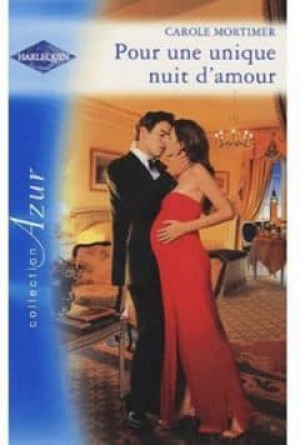 Carole Mortimer – Pour une unique nuit d’amour