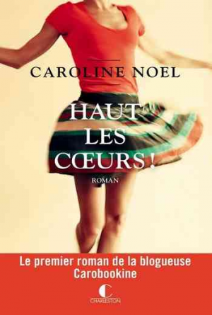 Caroline Noël – Haut les coeurs !