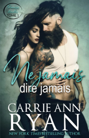 Carrie Ann Ryan – Promesses éternelles, Tome 1 : Ne jamais dire jamais