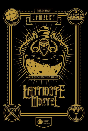 Cassandre Lambert – L&rsquo;antidote mortel, Tome 1