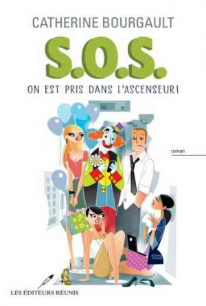 Catherine Bourgault – S.O.S.: On est pris dans l&rsquo;ascenseur