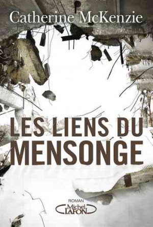 Catherine McKenzie – Les liens du mensonge