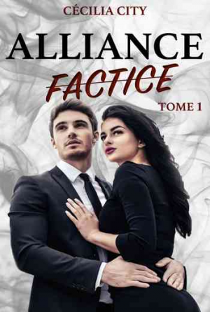 Cécilia City – Alliance factice – Tome 1