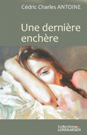 Cédric Charles Antoine – Une dernière enchère