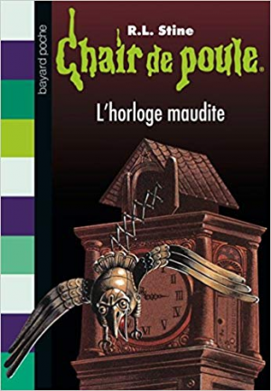 Chair de poule, Tome 24: L&rsquo;horloge maudite