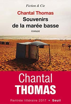 Chantal Thomas – Souvenirs de la marée basse