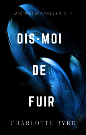 Charlotte Byrd – Dis-moi de fuir