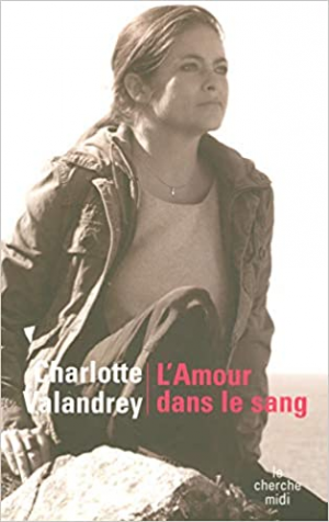 Charlotte Valandrey – L’amour dans le sang