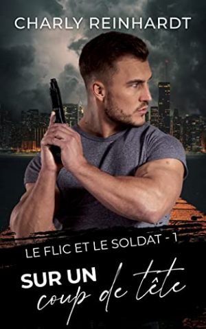 Charly Reinhardt – Le Flic et le Soldat, Tome 1 : Sur un coup de tête