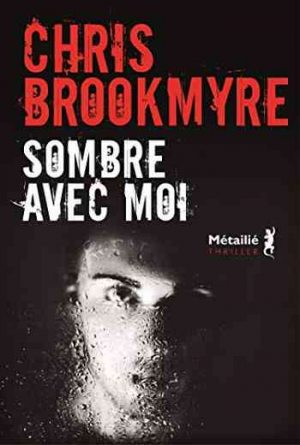 Chris Brookmyre – Sombre avec moi