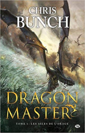 Chris Bunch – Dragon Master, tome 1 : Les Ailes de l&rsquo;orage