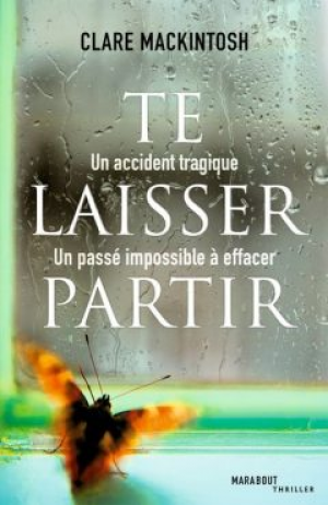 Clare Mackintosh – Te laisser partir