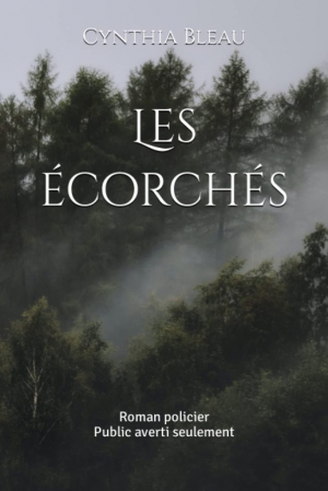 Cynthia Bleau – Les écorchés