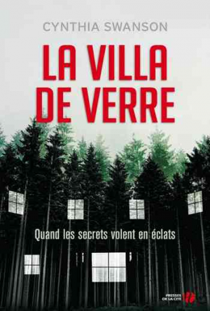 Cynthia Swanson – La Villa de verre