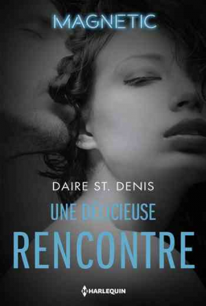 Daire St. Denis – Une délicieuse rencontre